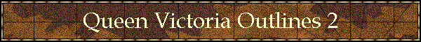 Queen Victoria Outlines 2